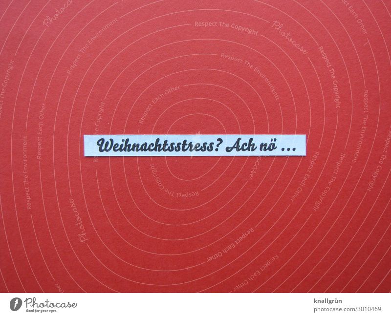 Christmas stress? Oh no ... Characters Signs and labeling Communicate Red Black White Emotions Moody Anticipation Serene Calm Curiosity Effort Relaxation