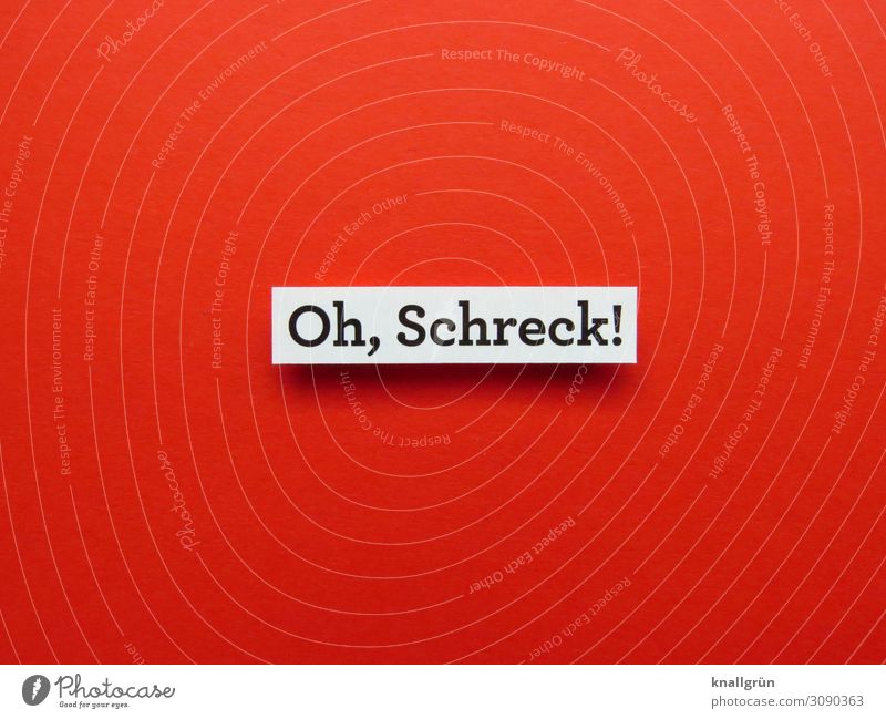 Oh, dear. Frightening Emotions Fear Dangerous Panic Threat Shock Scare Horror Communicate Word leap communication Text Typography Latin alphabet Language