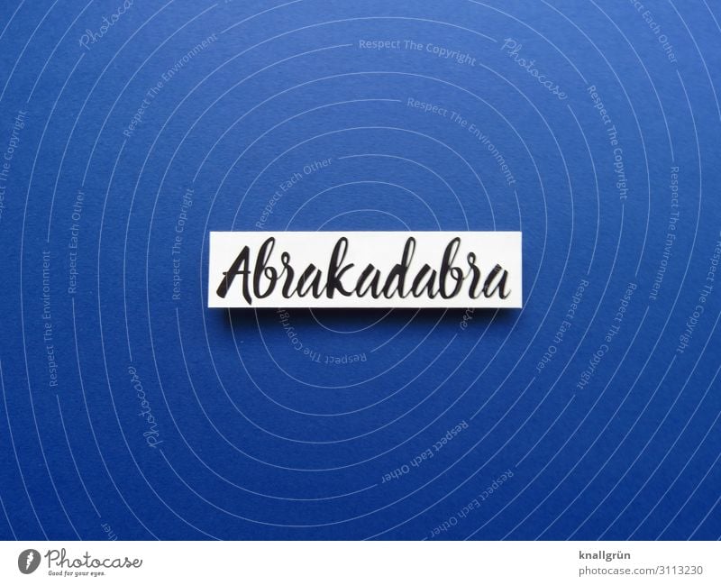 abracadabra Characters Signs and labeling Communicate Blue Black White Emotions Curiosity Surprise Expectation Magic magic formula talk Colour photo Studio shot