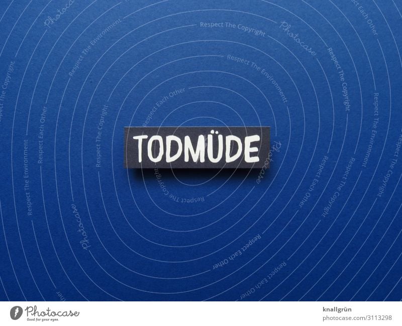 dead tired Characters Signs and labeling Communicate Sleep Blue Black White Emotions Fatigue Exhaustion Colour photo Studio shot Deserted Copy Space left