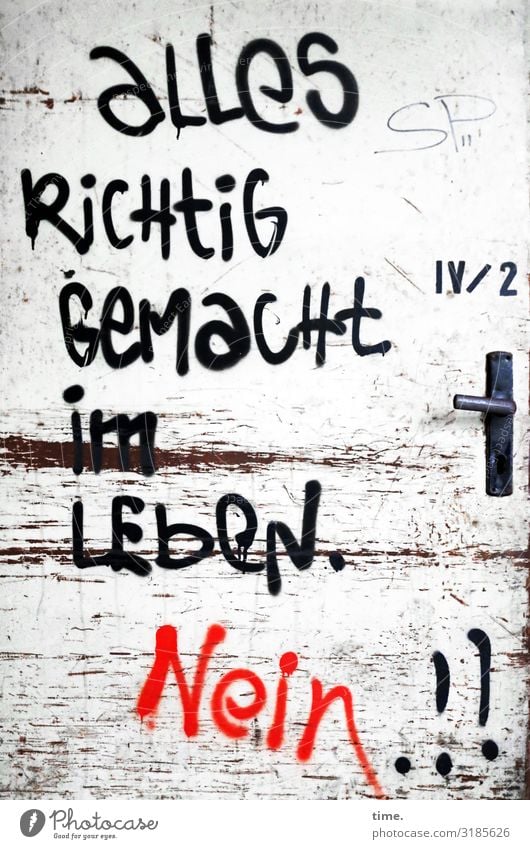 Written | Saying & Opposition Ruin lost places door Door handle Text Figure of speech Wood Characters Graffiti Rebellious Town Anger Life Surprise Aggravation