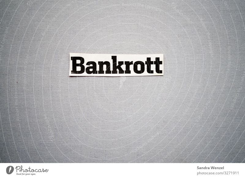 bankruptcy Characters Signs and labeling Signage Warning sign Money Euro symbol Dollar symbol Poverty Cheap Rich Optimism Success Power Might Brave Dedication