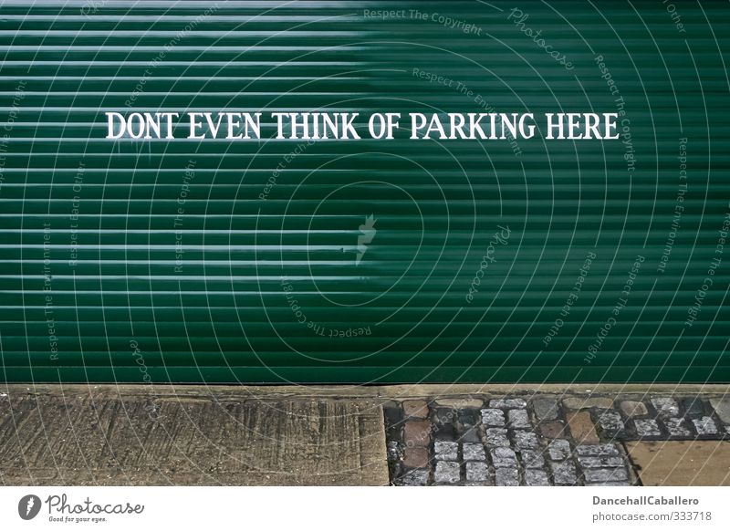 just so we're clear Parking lot Bans Garage Garage door Clearway Clue Signage Warning label Figure of speech Graffiti Word Letters (alphabet) Characters Written