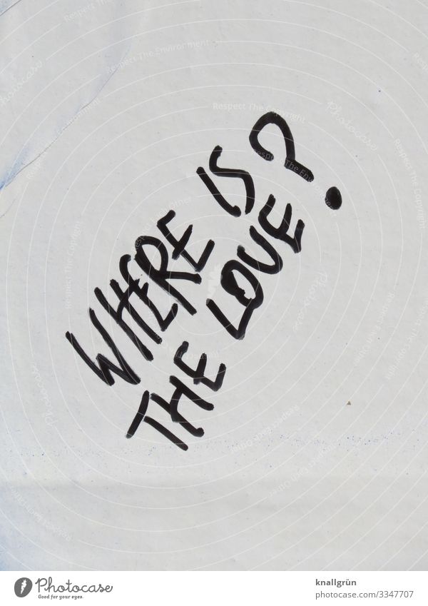 where is the love? House (Residential Structure) Wall (barrier) Wall (building) Characters Graffiti Communicate Town Black White Emotions Love Sadness Distress