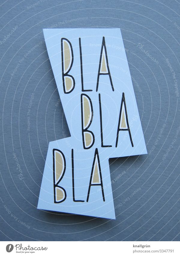 blah blah blah Characters Signs and labeling Communicate Nerdy Gray White Boredom babble blablabla Colour photo Studio shot Deserted Copy Space left