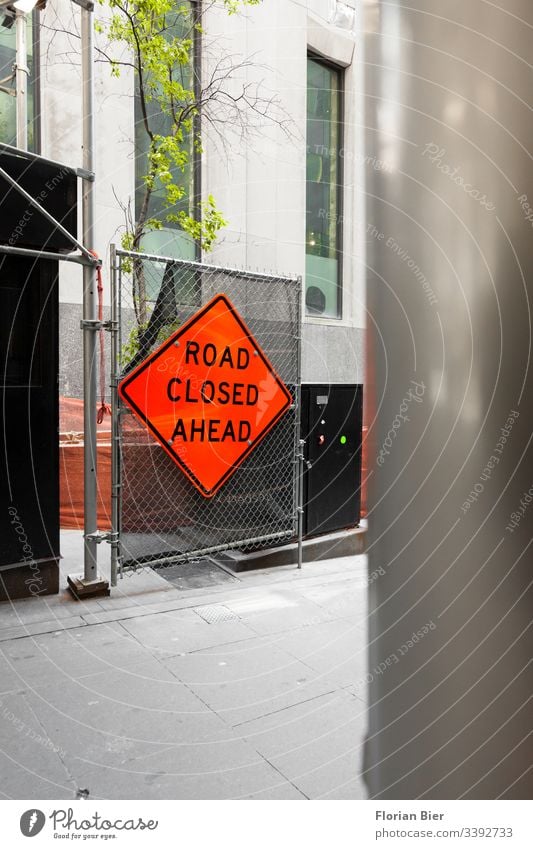 Construction site with warning sign Fence Warning label Warning sign diamond neon Red Barred Caution Street Passage urban work Signage Barrier Dangerous Safety