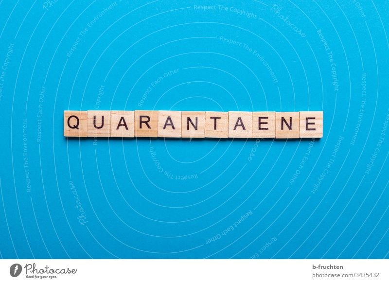 Scrabble letters with the word "Quarantaene Quarantine Quarantine period coronavirus covid-19 Virus Spread Illness COVID Epidemic Protection Risk of infection