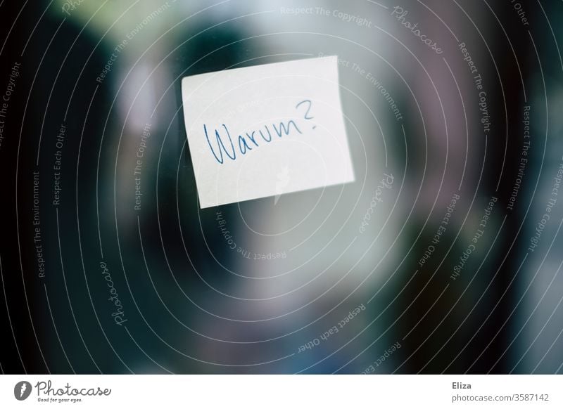 A post-it that says "why?" Why question inquisitorial Know Divide reason search for meaning Question mark Distress helpless Emotions Communicate scrutinise