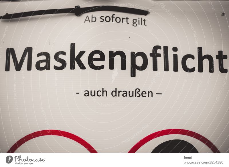 From now on, MASK DUTY - even outside - poster in public space in the time of the corona pandemic (2020) I corona thoughts Mask obligation mouth-nose protection