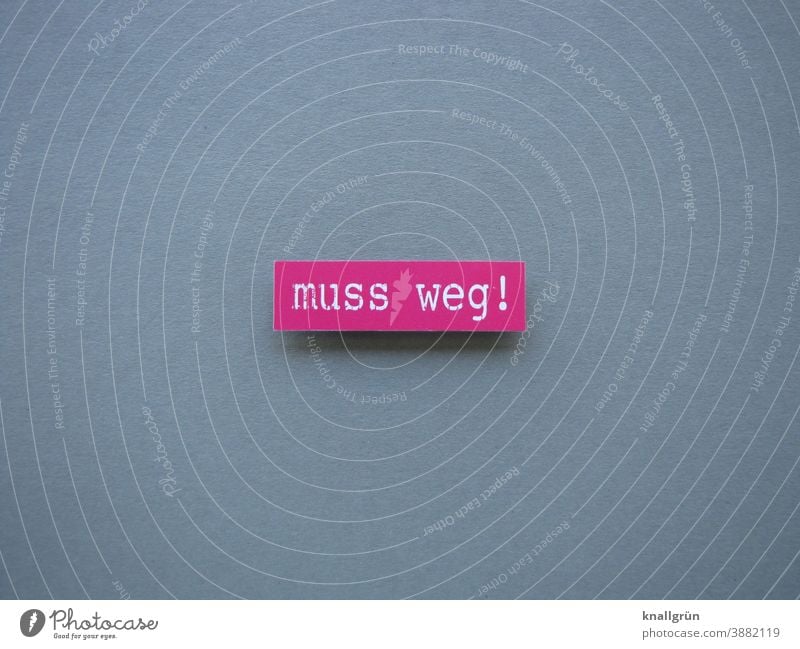 Gotta go! take off superfluous Expectation Demand Weary Excess Emotions unwanted Letters (alphabet) Word leap letter Latin alphabet Text Typography Characters