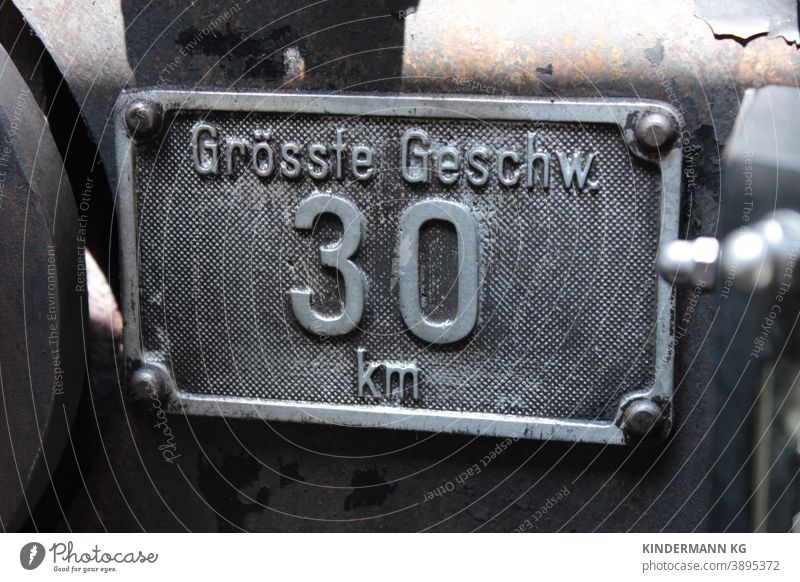 old sign of a steam locomotive - maximum speed 30km Speed sluggishness slow life Engines