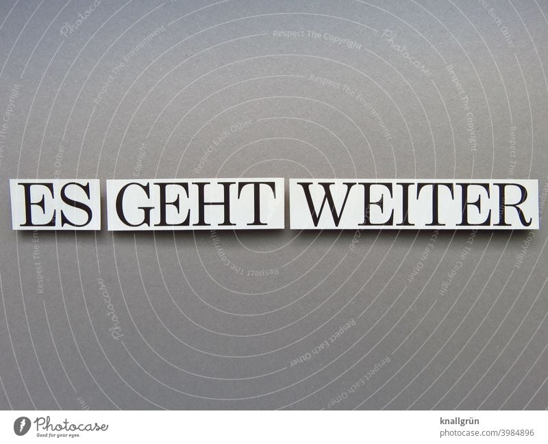 It goes on Time Lanes & trails Future go on Continue Expectation Direction Orientation Target arrive Trend-setting Letters (alphabet) leap Word letter