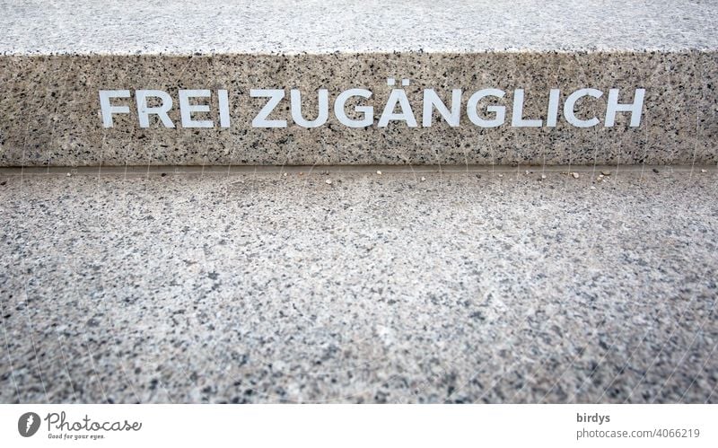 freely accessible - lettering on a staircase Access Public Free Open Stairs unrestricted Welcome Granite Information Positive Characters welcome culture