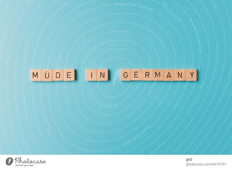 Tired in Germany tired Society Made in Germany Wordplay Exhaustion Corona virus Quarantine Healthy pandemic COVID coronavirus Illness Stress Frustration Boredom