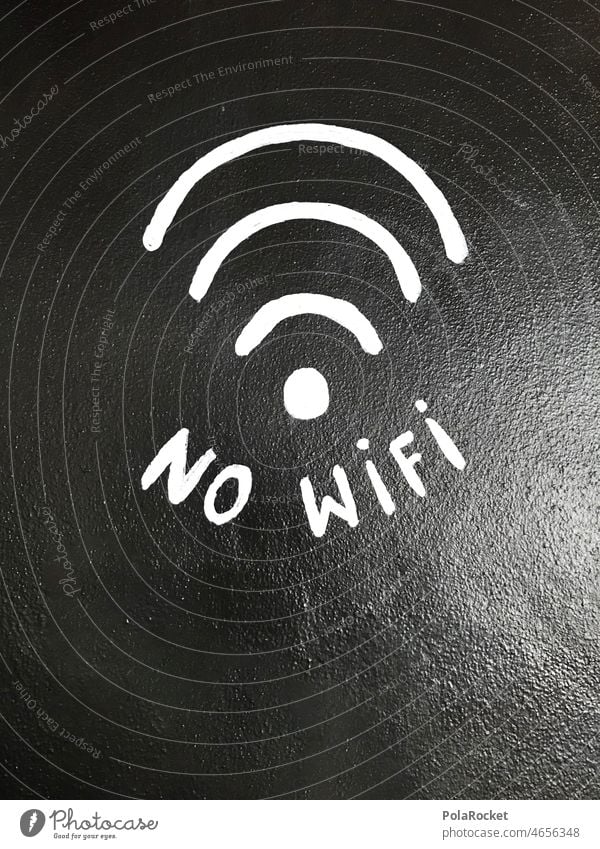 #A0# NO WIFI! wifi Wlan Internet online shop internet connection Internet addiction Internet café internet forum internet addiction Technology Computer Online