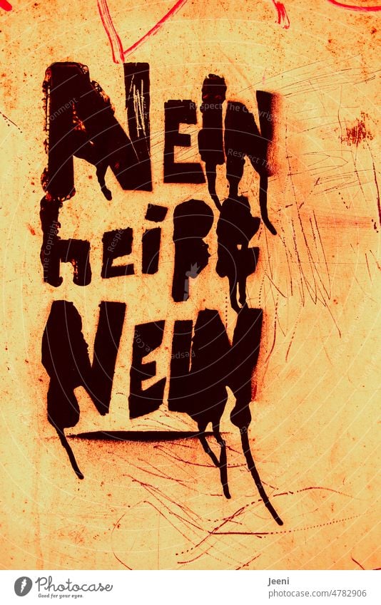 No means no no means no Cancelation Self-confident Protest Resolve Decide Emotions Communicate Defend Annoyance MeToo communication statement Position Graffiti