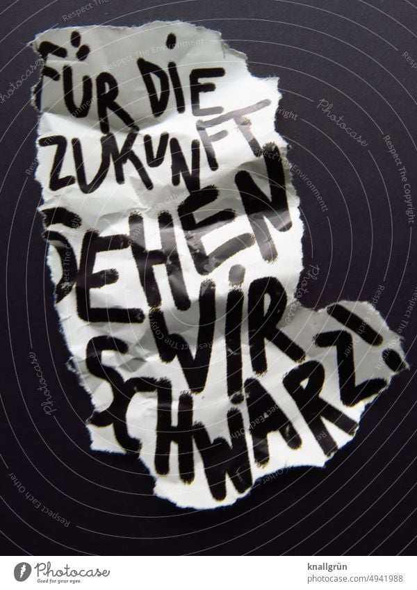 FOR THE FUTURE WE SEE BLACK! Fear of the future change Change Apocalyptic sentiment somber pessimistic Decline Broken Transience Destruction Crisis Deserted