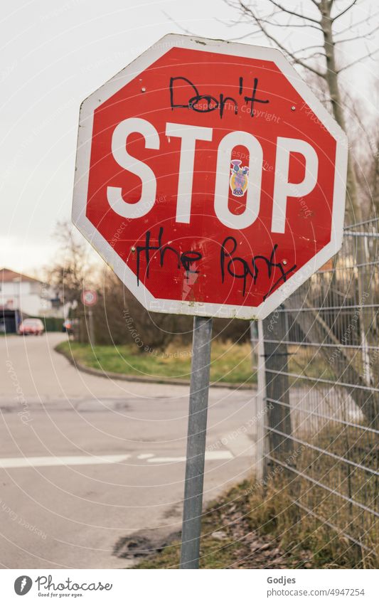 Crime Scene |Stop sign with the inscription 'Don't STOP the Party Dance Signs and labeling Road sign Transport Street Exterior shot Colour photo Warning sign