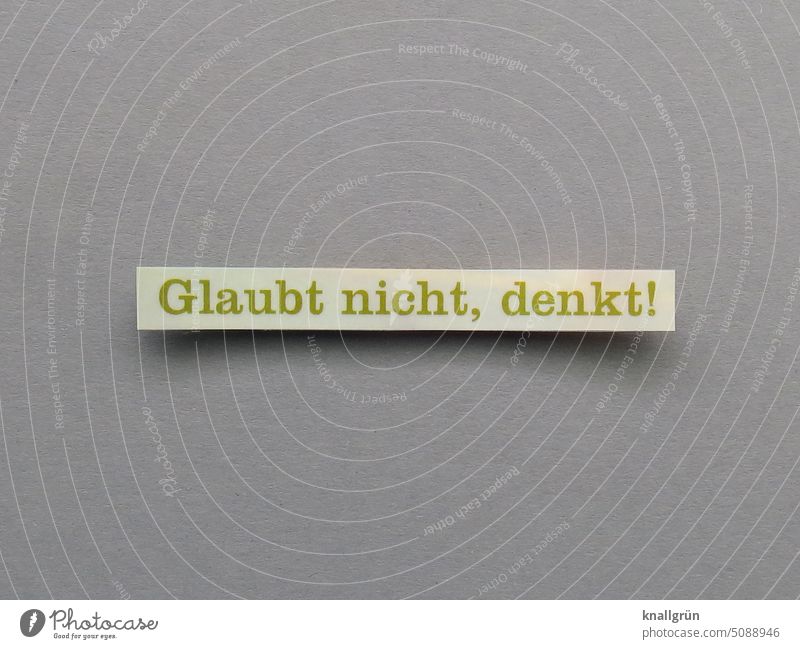 Don't think, think! Think ponder Human being Stupidity Peer pressure Emotions Expectation Moody Compromise Signage Studio shot communication Close-up