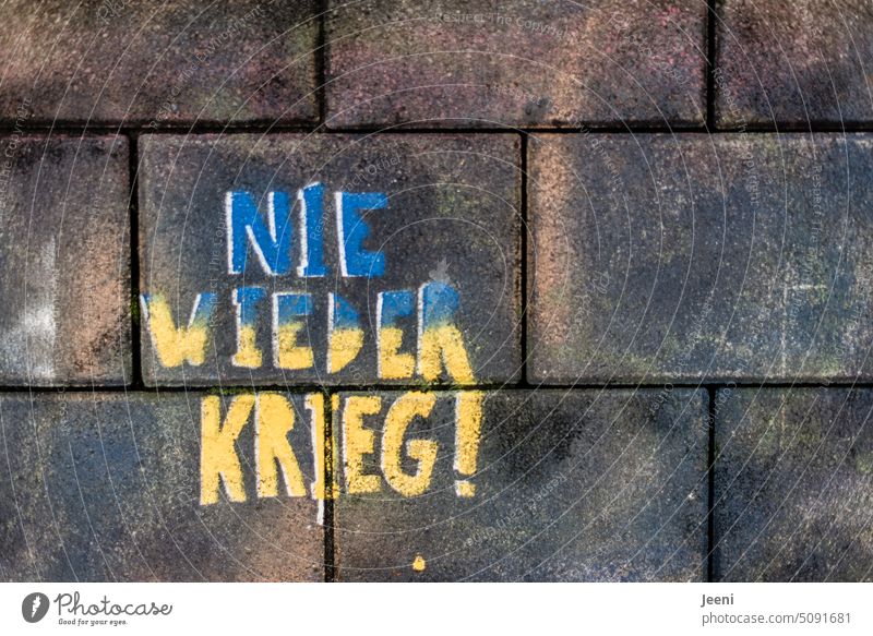 A great wish... NEVER AGAIN WAR! Ukraine war Blue Yellow peace Reconciliation nato Hope Symbols and metaphors Politics and state Sign Russia War Peace Might