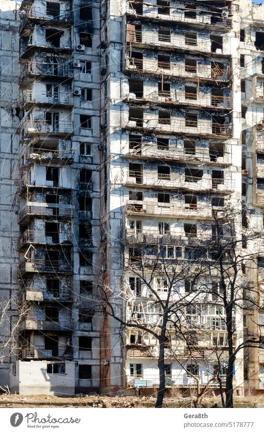 destroyed and burned houses in the city Russia Ukraine war Donetsk Kherson Kyiv Lugansk Mariupol Zaporozhye abandon abandoned attack bahmut blown up bombardment