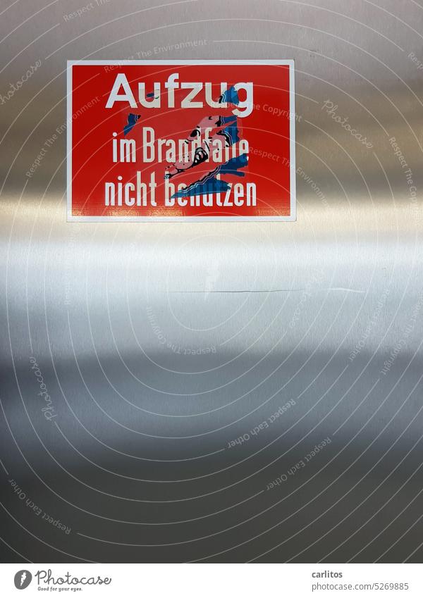 Then we just use the trigger | clever alternatives for all life situations sign Warn Clue interdiction commanded Elevator Blaze case of fire Fire misfortune