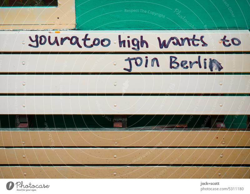 too high to join Berlin ? Drug addiction English Street art Handwriting Graffiti Creativity Youth culture Lifestyle Characters slats Daub Tourism City trip