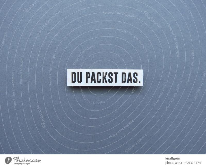 YOU PACK THAT. Success confident Optimism Positive Future Emotions You pack the Hope Expectation optimistic Interest encourage sb. Resolve Determination Energy