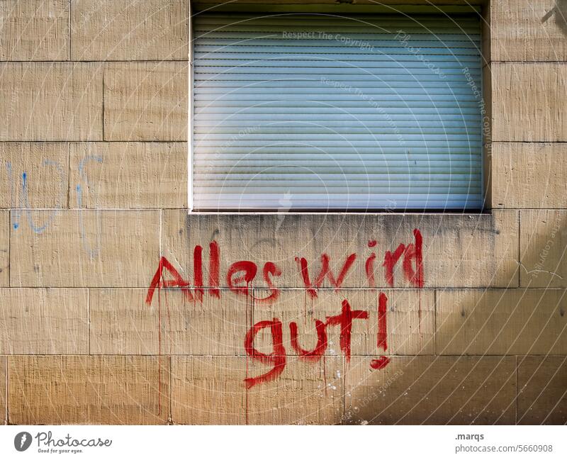 Everything's gonna be all right! everything will be all right Good Positive Hope confident Characters Facade Window Graffiti Communicate Expectation Optimism