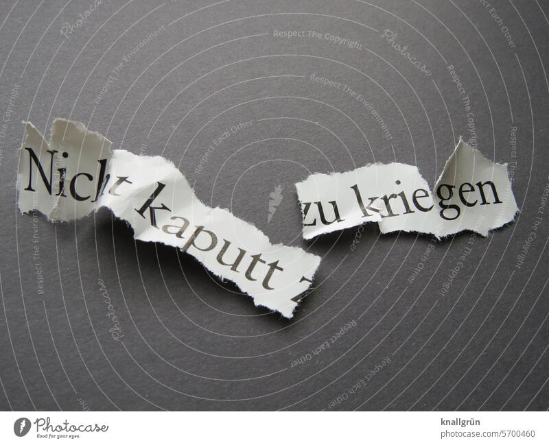 Not to be broken indestructible Text Resistance Force strength resilience Healthy Endurance Expectation Moody Effort physically mental health Letters (alphabet)