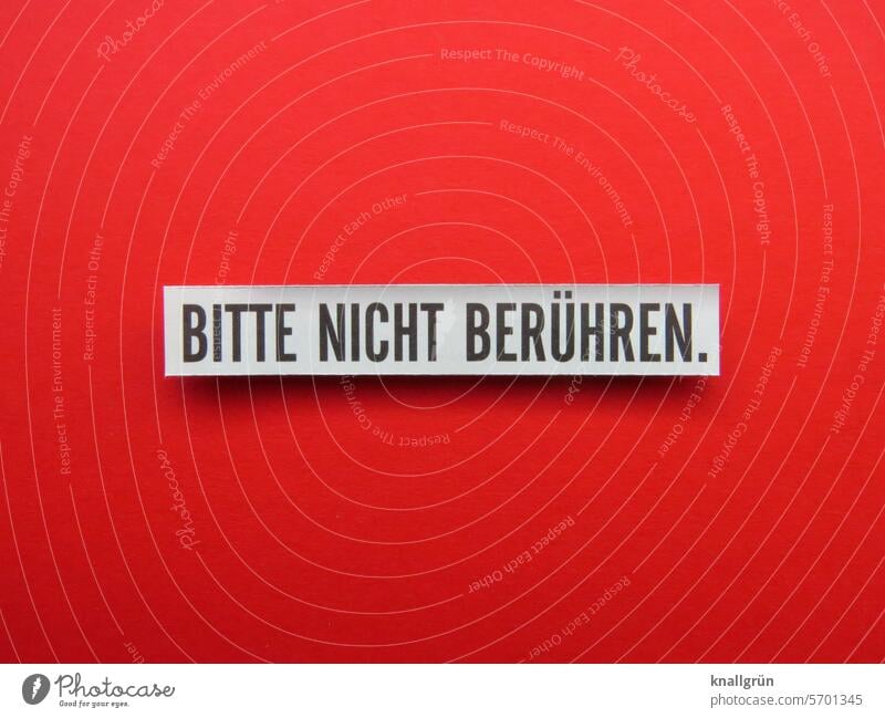 Please do not touch. Bans Text keep one's hands off Signs and labeling Signage Prohibition sign Warning sign Warning label Clue Characters interdiction Safety