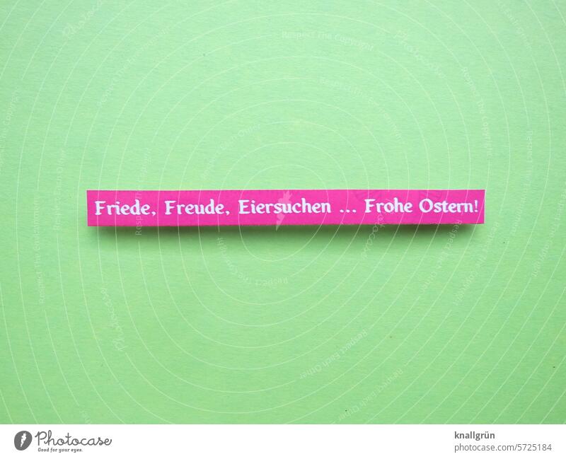 Peace, joy, egg hunting ... Happy Easter! Text Feasts & Celebrations Decoration Spring Tradition Public Holiday Colour Green pink White Symbols and metaphors