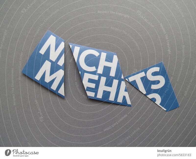 NOTHING MORE Poverty Fear of the future Frustration nothing more Text Distress arm Save Money finance Concern broke Crisis Poverty threshold Debts inflation