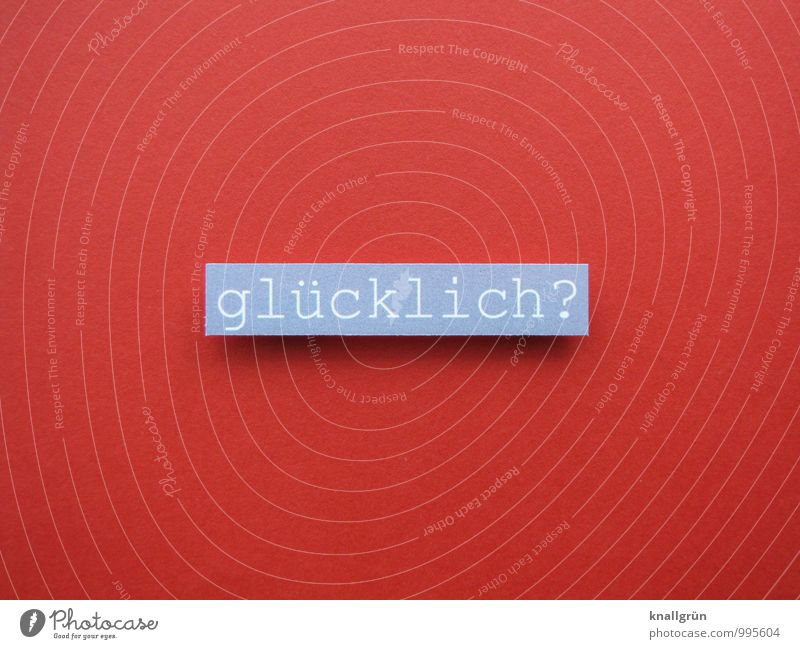 happy? Sign Characters Signs and labeling Communicate Sharp-edged Happy Gray Red White Emotions Moody Joie de vivre (Vitality) Question mark Colour photo